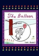 The Balloon di Toshihiko Okada edito da ELOQUENT BOOKS