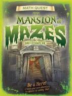The Mansion of Mazes di David Glover edito da QEB Publishing
