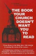 The Book Your Church Doesn't Want You to Read edito da LUSHENA BOOKS INC