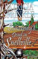 Somebody's Dead in Snellville di Patricia Sprinkle edito da BELLA ROSA BOOKS