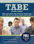Test of Adult Basic Education Study Guide di Tabe Exam Prep Team, Trivium Test Prep edito da Trivium Test Prep