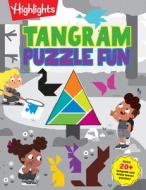 Tangram Puzzle Fun di Highlights edito da HIGHLIGHTS PR