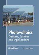 Photovoltaics: Designs, Systems and Applications edito da LARSEN & KELLER EDUCATION