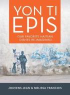 Yon Ti Epis di Jean Jouvens Jean, Francois Melissa Francois edito da AuthorHouse