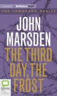 The Third Day, the Frost di John Marsden edito da Bolinda Publishing