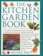 Kitchen Garden Book di Richard Bird edito da Anness Publishing