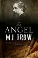 The Angel di M. J. Trow edito da Severn House Publishers Ltd