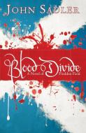 Blood Divide di John Sadler edito da Lion Hudson Plc