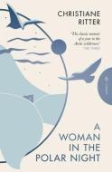 A Woman in the Polar Night: Deluxe Edition di Christiane Ritter edito da PUSHKIN PR