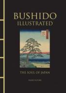 Bushido Illustrated di Inazo Nitobe edito da Amber Books Ltd