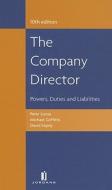 The Company Director: Powers, Duties and Liabilities di Peter Loose, Michael Griffiths, David Impey edito da Jordan Publishing (GB)