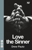 Love the Sinner di Drew Pautz edito da NICK HERN BOOKS
