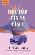 Hector Finds Time di Francois Lelord edito da Gallic Books