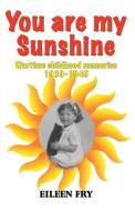 You are my sunshine di Eileen Fry edito da The Choir Press