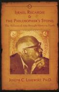 Israel Regardie & the Philosopher's Stone di Joseph C. Lisiewski edito da Original Falcon Press
