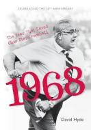 1968: The Year That Saved Ohio State Football: Celebrating the 50th Anniversary di David Hyde edito da ORANGE FRAZER PR