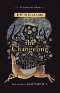 The Changeling di Joy Williams edito da TIN HOUSE BOOKS