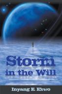 Storm in the Will di Inyang E. Ekwo edito da Strategic Book Publishing & Rights Agency, LLC