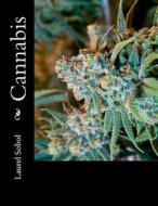 Cannabis di Laurel Marie Sobol edito da Createspace Independent Publishing Platform