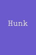 Hunk: Notebook di Wild Pages Press edito da Createspace Independent Publishing Platform