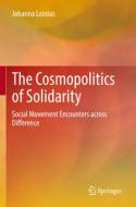 The Cosmopolitics of Solidarity di Johanna Leinius edito da Springer International Publishing