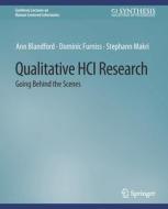 Qualitative HCI Research di Ann Blandford, Stephann Makri, Dominic Furniss edito da Springer International Publishing