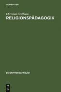 Religionspädagogik di Christian Grethlein edito da De Gruyter