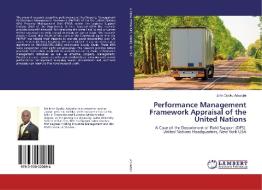 Performance Management Framework Appraisal of the United Nations di John Opoku Aduadjei edito da LAP Lambert Academic Publishing