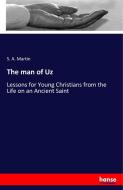 The man of Uz di S. A. Martin edito da hansebooks