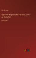Geschichte der poetischen National-Literatur der Deutschen di G. G. Gervinus edito da Outlook Verlag