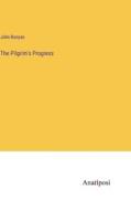 The Pilgrim's Progress di John Bunyan edito da Anatiposi Verlag