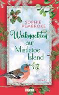 Weihnachten auf Mistletoe Island di Sophie Pembroke edito da Diana Taschenbuch