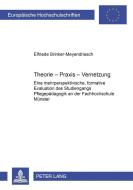 Theorie-Praxis-Vernetzung di Elfriede Brinker-Meyendriesch edito da Lang, Peter GmbH