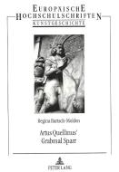 Artus Quellinus' Grabmal Sparr di Regina Bartsch-Molden edito da Lang, Peter GmbH