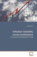 Inflation Volatility versus Institutions di Noha Emara edito da VDM Verlag