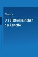 Die Blattrollkrankheit der Kartoffel di F. Esmarch edito da Springer Berlin Heidelberg