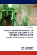 Animal Model Evaluation of Ocimum sanctum as an Intracanal Medicament di Navin Mishra edito da LAP Lambert Academic Publishing