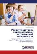Razvitie detskoy khudozhestvenno-esteticheskoy odarennosti di Lolita Belyakova edito da LAP Lambert Academic Publishing