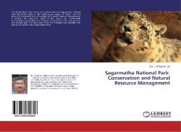 Sagarmatha National Park: Conservation and Natural Resource Management di Sunil Lal Rajbhandari edito da LAP Lambert Academic Publishing