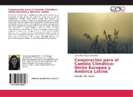 Cooperación para el Cambio Climático: Unión Europea y América Latina di Laura Belén Gauna González edito da Editorial Académica Española