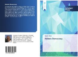 Holistic Democracy di Martin Vlcek edito da SPS