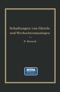 Schaltungen von Gleich- und Wechselstromanlagen di Emil Kosack edito da Springer Berlin Heidelberg