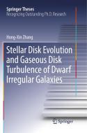 Stellar Disk Evolution and Gaseous Disk Turbulence of Dwarf Irregular Galaxies di Hong-Xin Zhang edito da Springer Berlin Heidelberg
