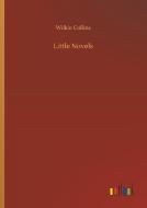 Little Novels di Wilkie Collins edito da Outlook Verlag