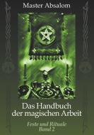 Das Handbuch der magischen Arbeit di Master Absalom edito da TWENTYSIX