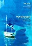 Der Glückspilz di Max Köhler edito da Books on Demand