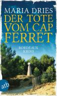 Der Tote vom Cap Ferret di Maria Dries edito da Aufbau Taschenbuch Verlag