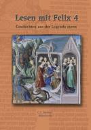 Lesen mit Felix 4: Geschichten aus der Legenda di Michael Lobe edito da Oldenbourg Schulbuchverl.