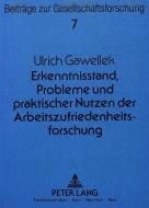 Erkenntnisstand, Probleme und praktischer Nutzen der Arbeitszufriedenheitsforschung di Ulrich Gawellek edito da Lang, Peter GmbH