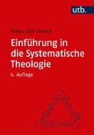 Einführung in die Systematische Theologie di Klaus von Stosch edito da UTB GmbH